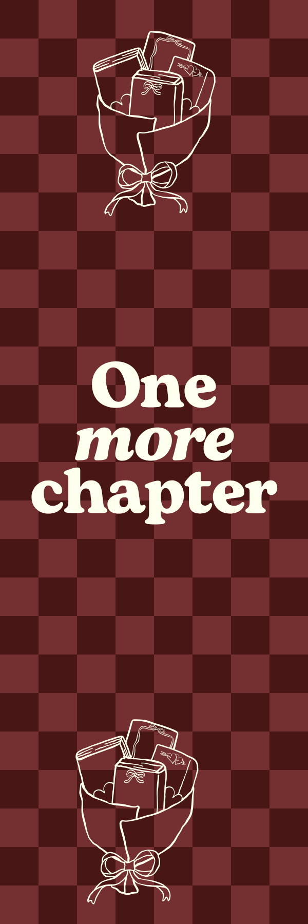 One More Chapter (Maroon/Checkered)