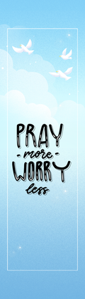 Pray More Worry Less